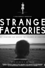 Watch Strange Factories Niter