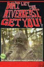 Watch Don't Let the Riverbeast Get You! Niter