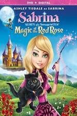 Watch Sabrina: Secrets of a Teenage Witch - Magic of the Red Rose Niter