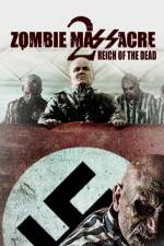 Watch Zombie Massacre 2: Reich of the Dead Niter