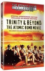 Watch Trinity and Beyond: The Atomic Bomb Movie Niter