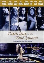 Watch Dancing at the Blue Iguana Niter