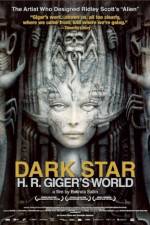 Watch Dark Star: HR Gigers Welt Niter