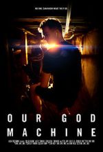 Watch Our God Machine (Short 2018) Niter