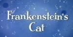 Watch Frankenstein\'s Cat Niter