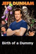Watch Jeff Dunham Birth of a Dummy Niter