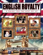 Watch English Royalty: A Guide for the Rest of Us Niter