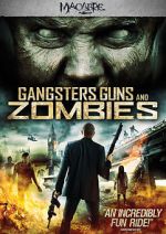 Watch Gangsters, Guns & Zombies Niter