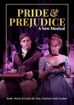Watch Pride and Prejudice: A New Musical Niter