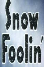 Watch Snow Foolin' Niter