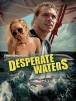 Watch Desperate Waters Niter