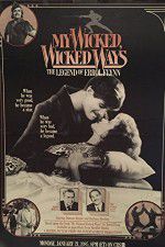 Watch My Wicked, Wicked Ways: The Legend of Errol Flynn Niter