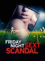 Watch Friday Night Sext Scandal Niter