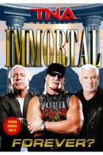 Watch Tna: Immortal Forever Niter