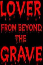 Watch Lover from Beyond the Grave Niter