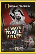 Watch National Geographic: 42 Ways to Kill Hitler Niter