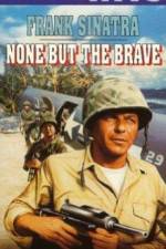 Watch None But the Brave Niter
