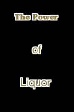 Watch The Power of Liquor Niter
