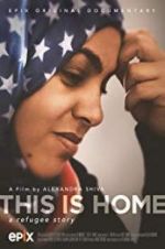 Watch This Is Home: A Refugee Story Niter
