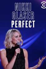 Watch Nikki Glaser: Perfect Niter