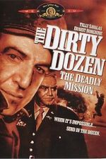 Watch The Dirty Dozen: The Deadly Mission Niter