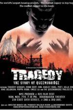 Watch Tragedy The Story of Queensbridge Niter