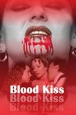 Watch Blood Kiss Niter