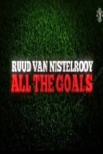 Watch Ruud Van Nistelrooy All The Goals Niter