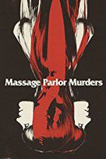 Watch Massage Parlor Murders! Niter