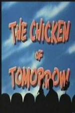 Watch The Chicken of Tomorrow - mst3k Niter