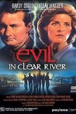 Watch Evil in Clear River Niter