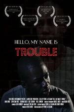 Watch Hello My Name Is Trouble Niter
