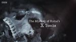 Watch The Mystery of Rome\'s X Tomb Niter