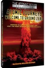 Watch Atomic Journeys Welcome to Ground Zero Niter