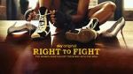 Watch Right to Fight Niter