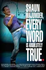 Watch Shaun Majumder - Every Word Is Absolutely True Niter