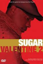 Watch Sugar Valentine 2 Niter