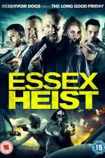 Watch Essex Heist Niter