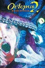 Watch Octopus 2: River of Fear Niter