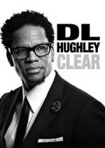 Watch D.L. Hughley: Clear (TV Special 2014) Niter