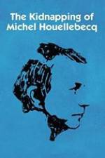 Watch L'enlvement de Michel Houellebecq Niter