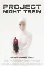 Watch Project Night Train Niter