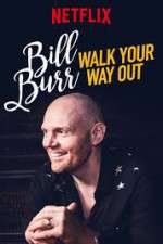 Watch Bill Burr: Walk Your Way Out Niter