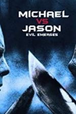 Watch Michael vs Jason: Evil Emerges Niter
