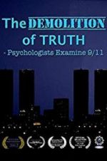 Watch The Demolition of Truth-Psychologists Examine 9/11 Niter