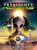 Watch All the Presidents Aliens Niter
