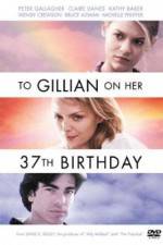 Watch To Gillian on Her 37th Birthday Niter