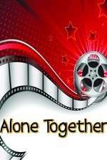 Watch Alone Together Niter