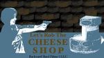 Watch Let\'s Rob the Cheese Shop Niter