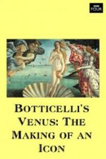 Watch Botticelli\'s Venus: The Making of an Icon Niter